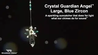 Crystal Guardian Angel Suncatcher - Large, Blue Zircon from the makers of Woodstock Chimes