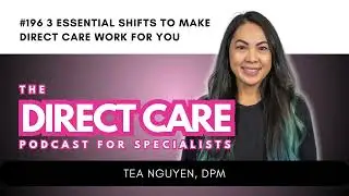 EP #196  3 Essential Shifts To Make Direct Care Work For You