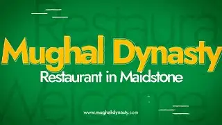 Mughal Dynasty | Top-Ranked Indian Restaurant & Takeaway in Maidstone, Kent ME16
