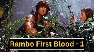 Rambo First Blood (1982) Full Story Explained | Rambo Part 1