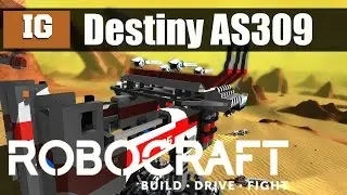 Destiny AS309 Build Trailer - Robocraft - Tutorial trailer
