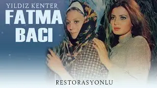Fatma Bacı T&uuml;rk Filmi | FULL | YILDIZ KENTER | FATMA BELGEN | RESTORASYONLU