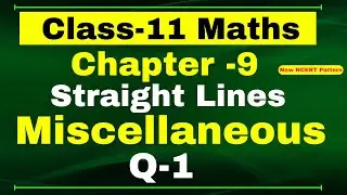 Class 11 Maths Miscellaneous Q1 Chapter 9 (Straight Lines) | NCERT CBSE