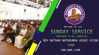 SUNDAY SERVICE-PREACHER : REV .NATHAN NATUKUNDA ASSOC VICAR