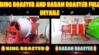 DARAM ROASTER AND RING ROASTER FULL DETAILS, POPCORN, KURKURE,RAJGIRA, KATORI,CHANA,BADAM,MAKAI!