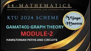 HAMILTONIAN PATHS AND CIRCUITS|MODULE-2|S4 GAMAT401|KTU BTECH MATHS@Vijayamantra2022