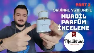 Malikhan Part 2 | DEV MUADİL PARFÜM İNCELEME | Açık Parfüm