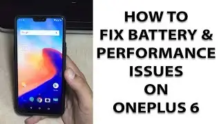 How to fix Battery Drain on OnePlus 3/3T/5/5T/6 | Oxygen OS & Hydrogen OS