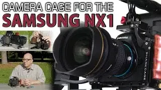 Camera Cage for the Samsung NX1 - The NX1 Sharkcage from Fotodiox