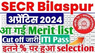 आई SECR Bilaspur Apprentice Merit list 2024,SECR Bilaspur अप्रेंटिस Cut off 2024 #railwayapprentice
