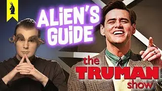 Alien's Guide to THE TRUMAN SHOW