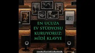 En Ucuza Ev Stüdyosu Kuruyoruz:Midi Klavye