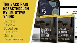 The Back Pain Breakthrough by Dr. Steve Young - Honest Review Based on Fact and Users Experiences