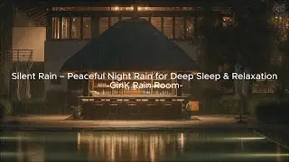 Rain Sounds #072 &ndash; Silent Rain &ndash; Peaceful Night Rain for Deep Sleep & Relaxation | No Ads | 12 Hours