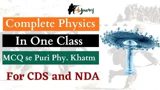 Complete Physics for CDS and NDA through MCQ.