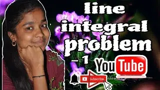 Line integral | maths problem - 1 | explain by kannada |#vidioviral #mathematics #bscsyllabus #exam