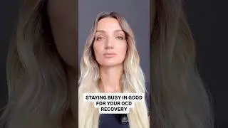 Staying Busy In OCD And Avoidance