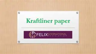 Kraftliner Paper | Felixinternational