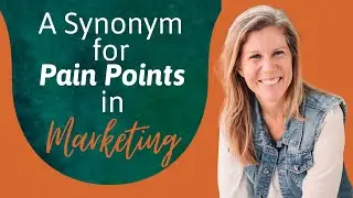 A Synonym for Pain Points in Marketing