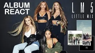 Little Mix - LM5 (Deluxe) |REACTION|
