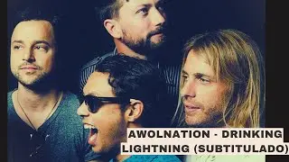 Awolnation - Drinking Lightning (Subtitulado al Espa&ntilde;ol)
