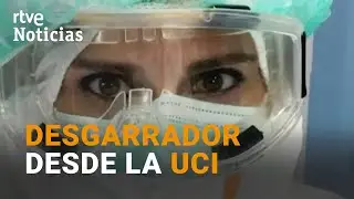 El desgarrador TESTIMONIO de una doctora de la UCI del HOSPITAL de CIUDAD REAL | RTVE