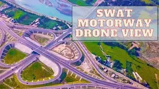 Swat Motorway Latest Updates | Complete Drone View of Swat Motorway.