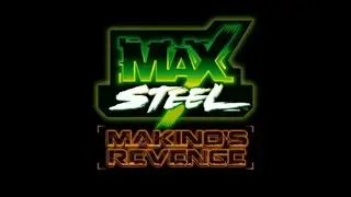 Max Steel Makino&rsquo;s Revenge (2011) Complete Movie HD [16:9] WIDESCREEN