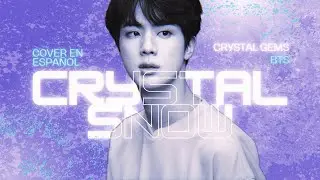 CRYSTAL SNOW - BTS [Cover Espa&ntilde;ol] | Crystal Gems