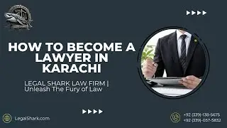 How to Become a Lawyer in Karachi? | Law firm in karachi
