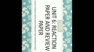unit 6  Lesson 1:Features and Structure of the Reaction Paper and Review Paper