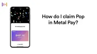 How do I claim Pop in Metal Pay?