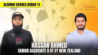 Alumni Series Episode 11: Discover How ACCA Paved Hassan Ahmed's way to EY New Zealand.