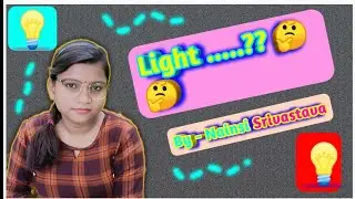 light ..? 🤔(introduction and basic properties)