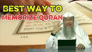 How to Memorize the Quran Efficiently | Sheikh Assim Al-Hakeem