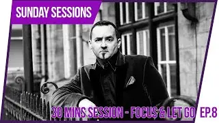30 mins feel good hypnosis - Focus and let go
