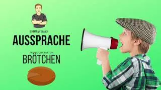 Aussprache Deutsch das Br&ouml;tchen - Pronunciation German bread bun - Learn German with Andy