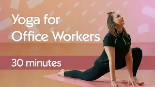Yoga for desk workers with Zoe | Grounding and energising