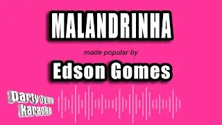 Edson Gomes - Malandrinha (Versão Karaokê)
