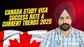 📢 Canada Study Visa Success Rate & Current Trends 2025 | Jaspreet Deol