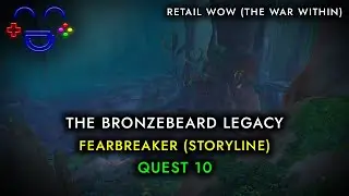 The Bronzebeard Legacy Quest Fearbreaker WoW