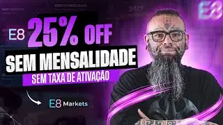 E8 Markets Atualizou TUDO! Novos Planos Signature, 25% OFF e Payout em 3 Dias!
