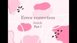 4-Error Correction || Article || Part # 1 || MDCAT ||