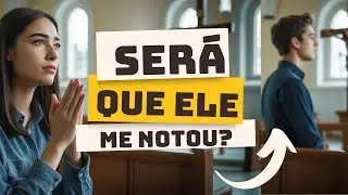 COMO CONQUISTAR O CRUSH DA IGREJA? Namoro Crist&atilde;o com prop&oacute;sito
