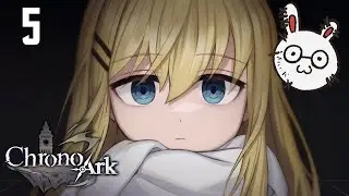Making friends with EVERYONE - Part 5 【Chrono Ark】