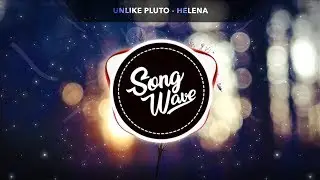 Unlike Pluto - Helena