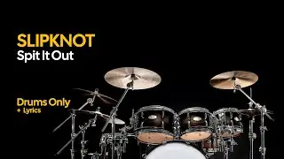 Slipknot - Spit It Out (Drums Only + Lyrics)