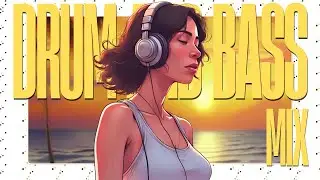 Drum & Bass Playlist | Liquid, Chilled, Beach Ready, Weekend Vibes | DNB Girl