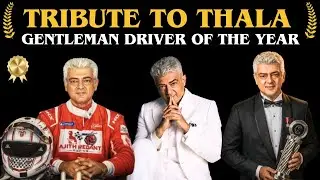 Thala Ajith Kumar &ndash; Gentleman Driver of the Year 2025 | Tribute Video🔥| Showkali.