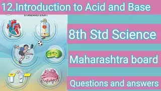 Class 8 Science |Chapter 12 Introduction to acid and base |Questions and answers |Maharashtra board